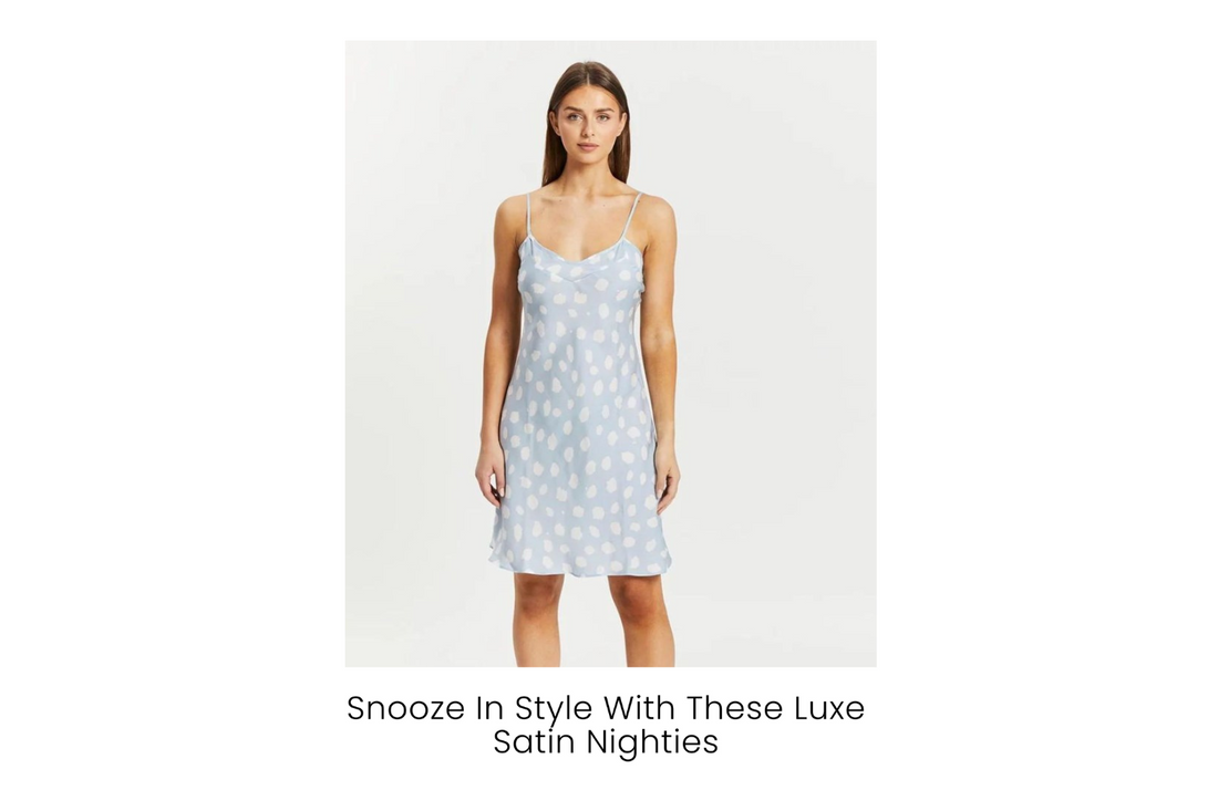 Snooze In Style With These Luxe Satin Nighties